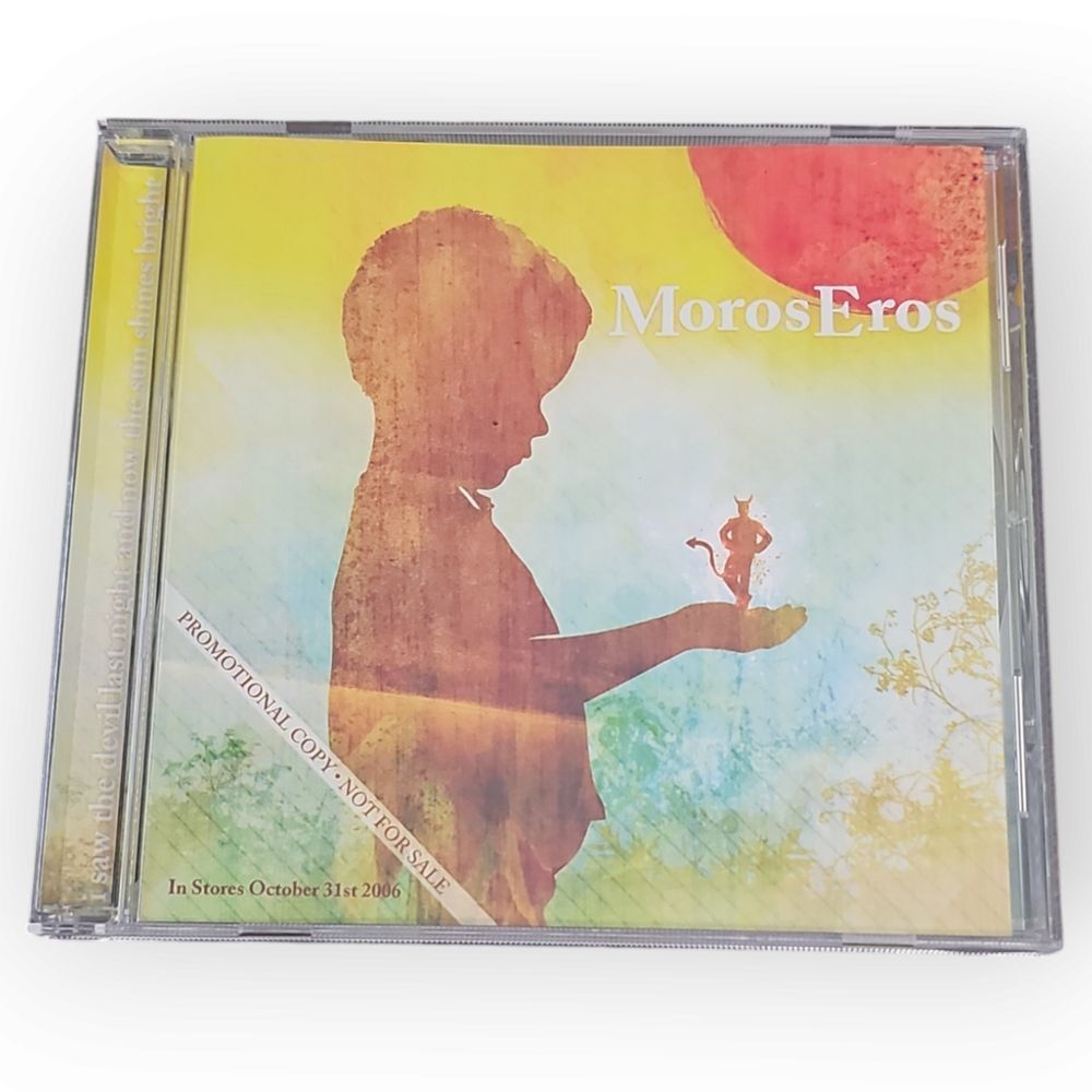 Moros Eros –‎ I Saw The Devil Last Night And Now The Sun Shines Bright [2006 CD]